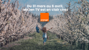 Du 31 mars au 6 avril, MyZen TV est en clair sur Orange