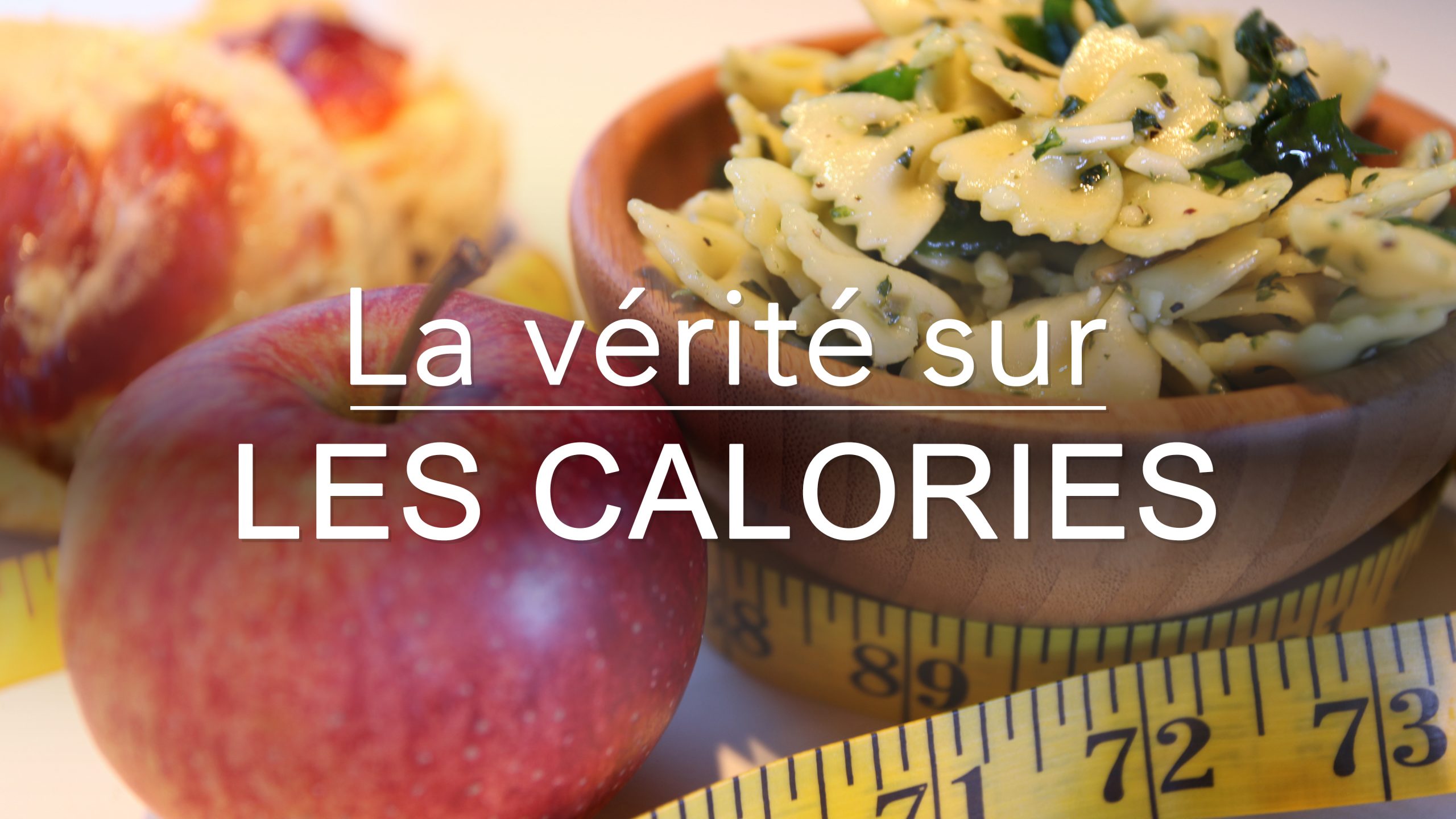 La vérité sur les calories