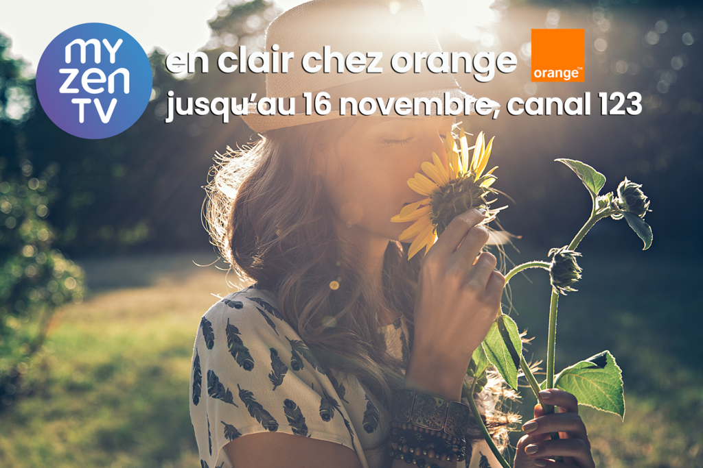 Du 10 au 16 novembre, MyZen TV est en clair sur Orange